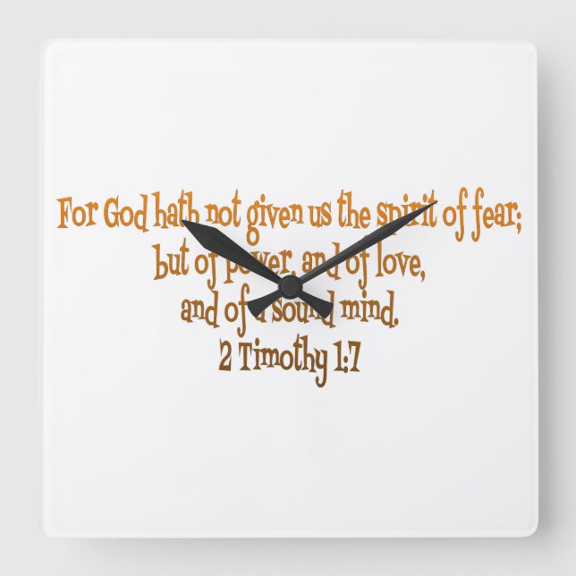 God Hath Not Given Us The Spirit Of Fear Square Wall Clock (Front)