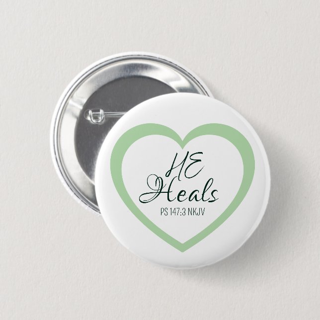God Heals the Brokenhearted Soft Green Encouraging Button (Front & Back)
