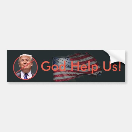 God Help Us Anti Trump Bumper Sticker