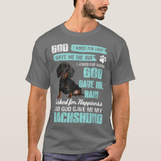 God I Asked For Light Gave Me The Sun God Gave Me  T-Shirt