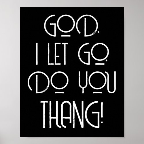 God I Let Go Do You Thang Poster