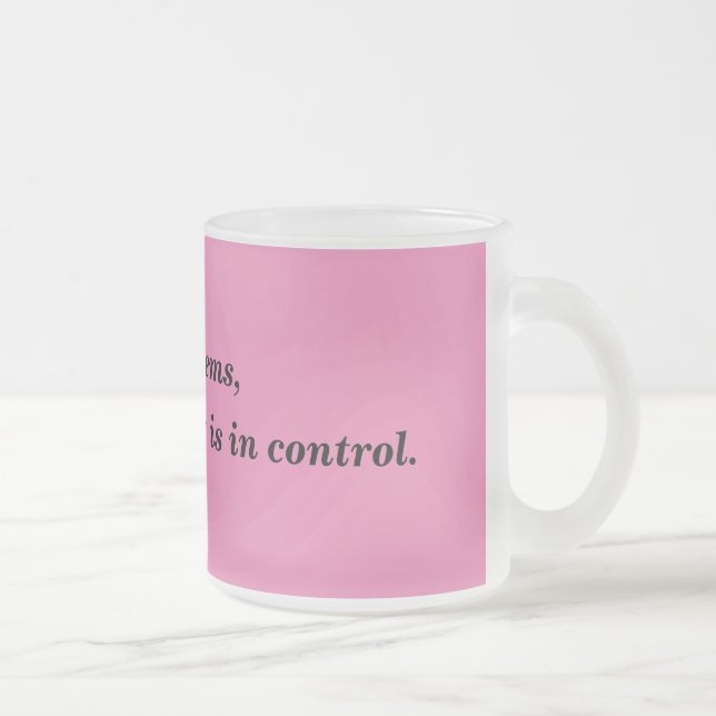 God in control Quote Frosted Mug (Right)
