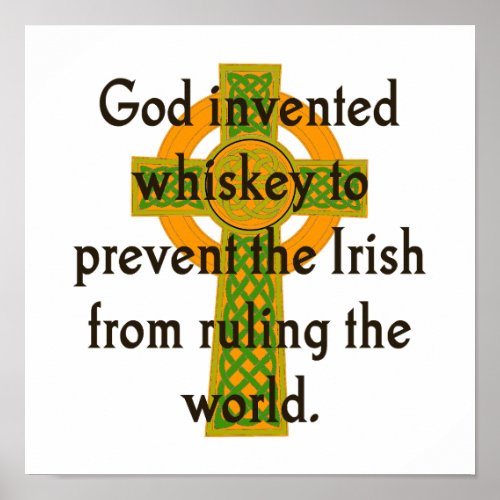 God Invented Whiskey _ Irish Quote  Poster
