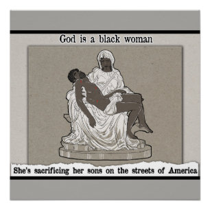 God is a black woman poster