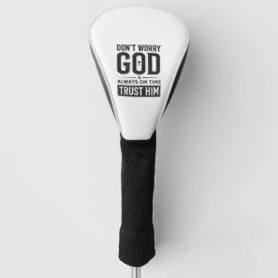 God Is Always on Time Christian Typography Design_ Golf Head Cover