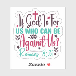 God Is Always With Us: Romans 8 Graphic Sticker