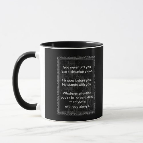 God is Always With You are Never Alone  Mug