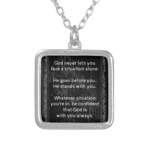 God is Always With You are Never Alone  Silver Plated Necklace