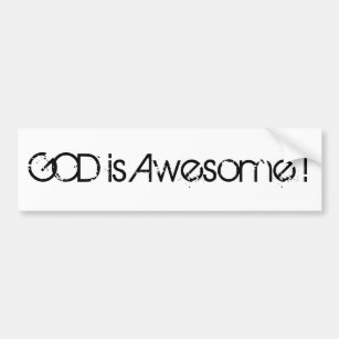 GOD is Awesome ! Bumper Sticker