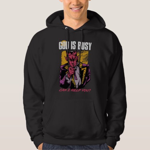 God Is Busy Can I Help You Funny Satan Gift Hoodie
