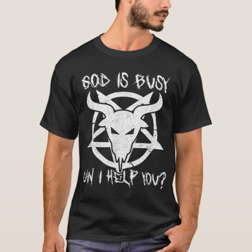 God Is Busy Can I Help You Funny Satan Goat Satani T_Shirt