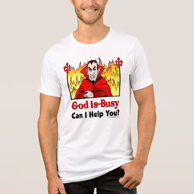 God Is Busy, Can I Help You? T-Shirt Tri-Blend Shirt (Front)