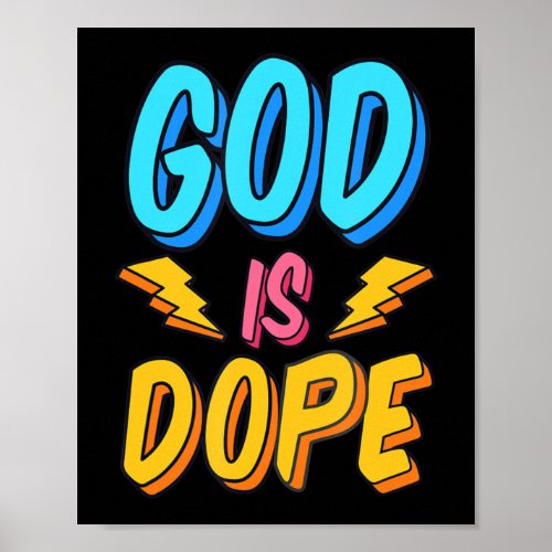 God Is Dope Funny Christian Faith Religious Believ Poster