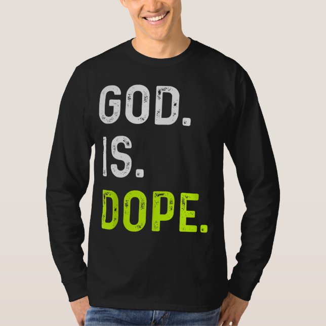 God is Dope Funny Jesus Christ Love Lifestyle T-Shirt (Front)