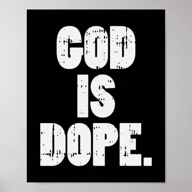 God Is Dope Jesus Christ Religious Christian Catho Poster (Front)