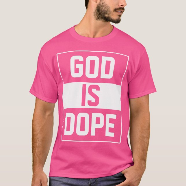 God Is Dope T-Shirt (Front)