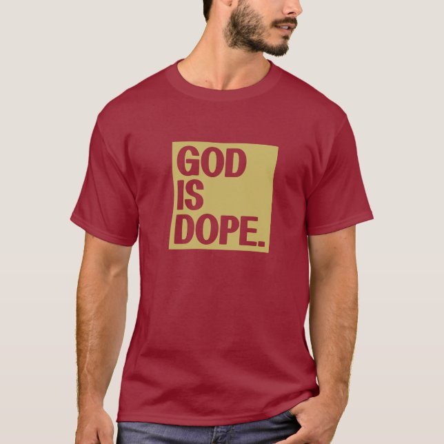 God is Dope T-Shirt (Front)