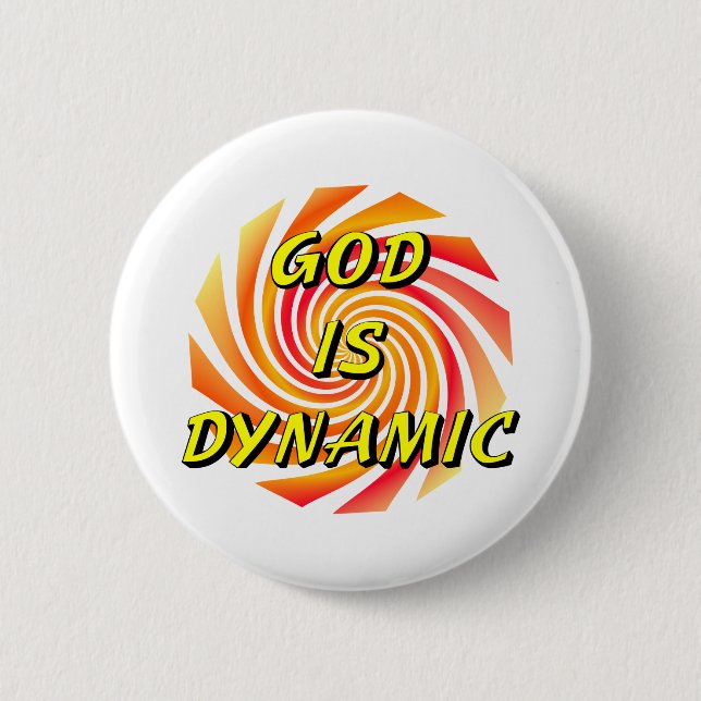 God is Dynamic Christian Pinback Button (Front)