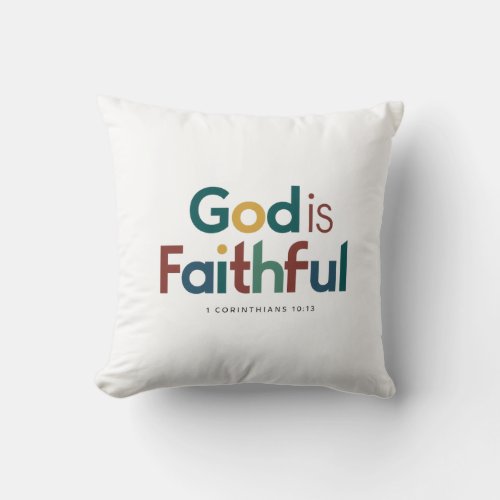 God Is Faithful _ 1 Corinthians 1013 Eye_Catching Throw Pillow