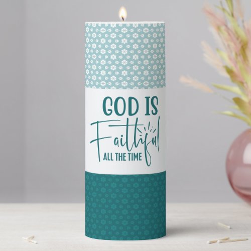 God Is Faithful All The Time Aqua Pillar Candle