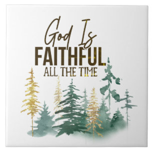 God is Faithful All the Time Ceramic Tile
