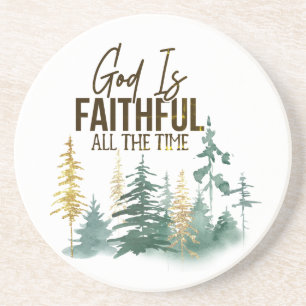 God is Faithful All the Time Coaster