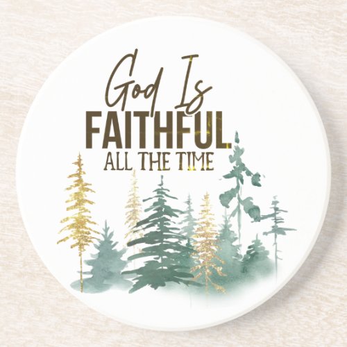 God is Faithful All the Time Coaster