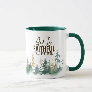 God Is Faithful All The Time  Mug by CChristianDesigns at Zazzle