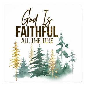 God is Faithful All the Time Poster