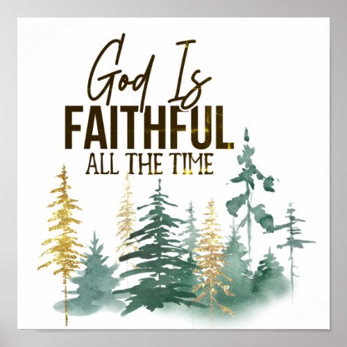 God is Faithful All the Time Poster