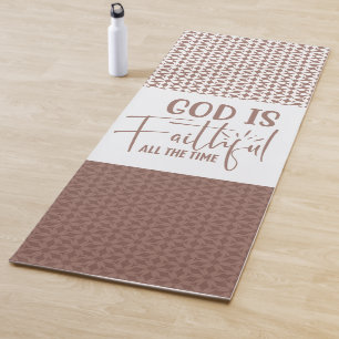 God Is Faithful All The Time Yoga Mat