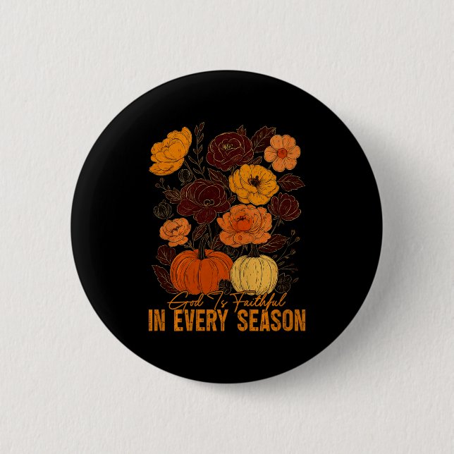 God Is Faithful In Every Season Christian Fall Boh Button (Front)