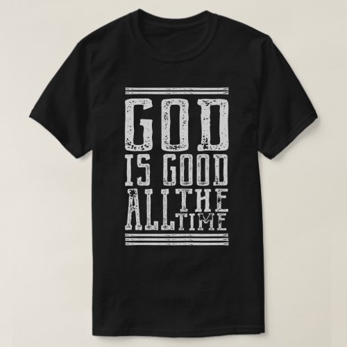 God IS Good All the Team T_Shirt