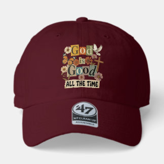 God Is Good All The Time 47 Brand Hat
