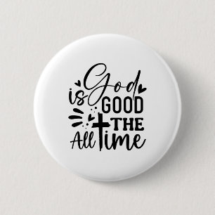 God Is Good All The Time Button