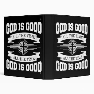 God is good all the time - Christian 3 Ring Binder