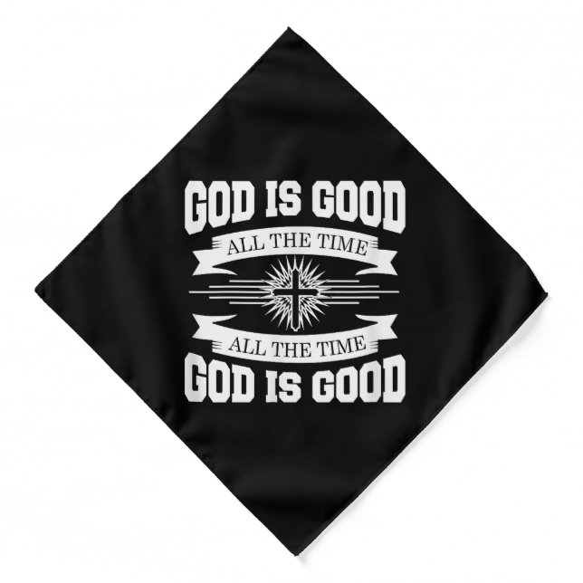 God is good all the time - Christian Bandana (Front)