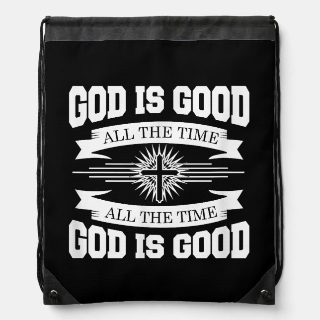 God is good all the time - Christian Drawstring Bag (Front)