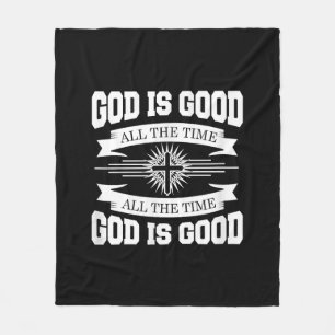 God is good all the time - Christian Fleece Blanket