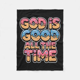 God Is Good All The Time Christian Ice Cream Drip Fleece Blanket