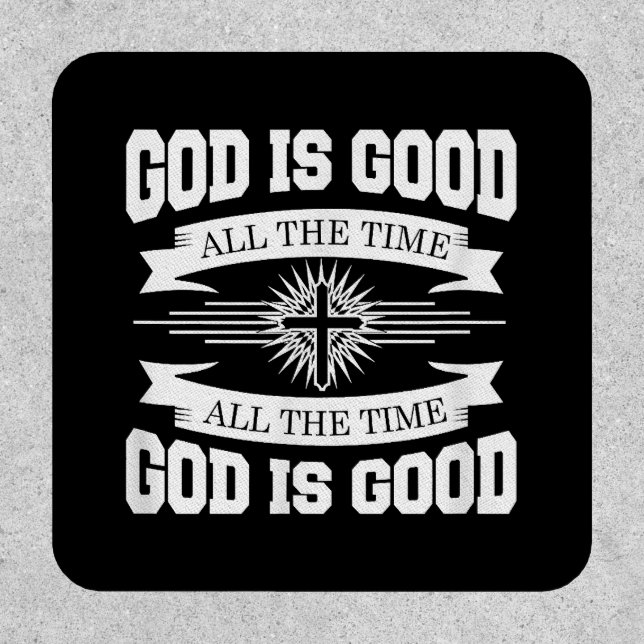 God is good all the time - Christian Patch (Front)