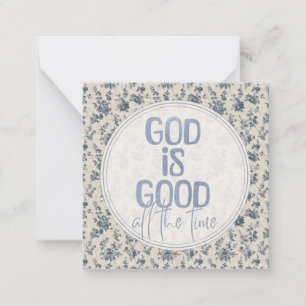 God Is Good All the Time Christian Quote Note Card