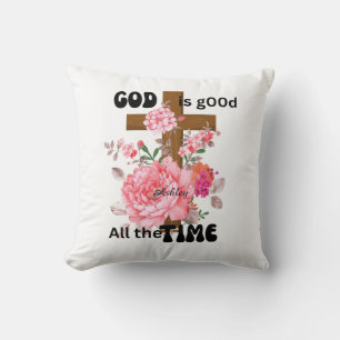 God is good all the time Christian saying Throw Pillow