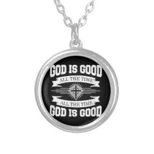 God is good all the time - Christian Silver Plated Necklace