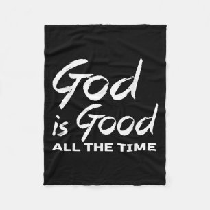 God Is Good All The Time Christian Worship Preache Fleece Blanket