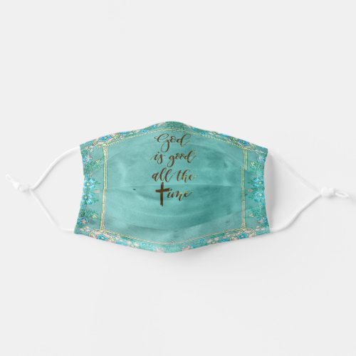God is Good All the Time Cross Adult Cloth Face Mask