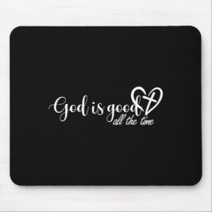 God Is Good All The Time Cross And Heart Christian Mouse Pad