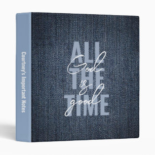 God is Good All the Time Denim 3 Ring Binder