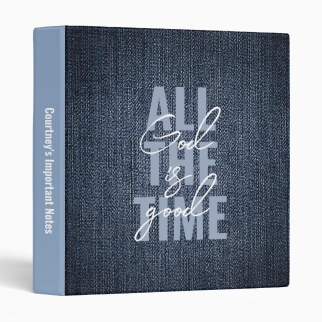 God is Good All the Time Denim 3 Ring Binder (Front/Spine)