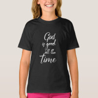god is good all the time Girls